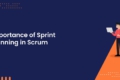 Importance of Sprint planning in scrum 1