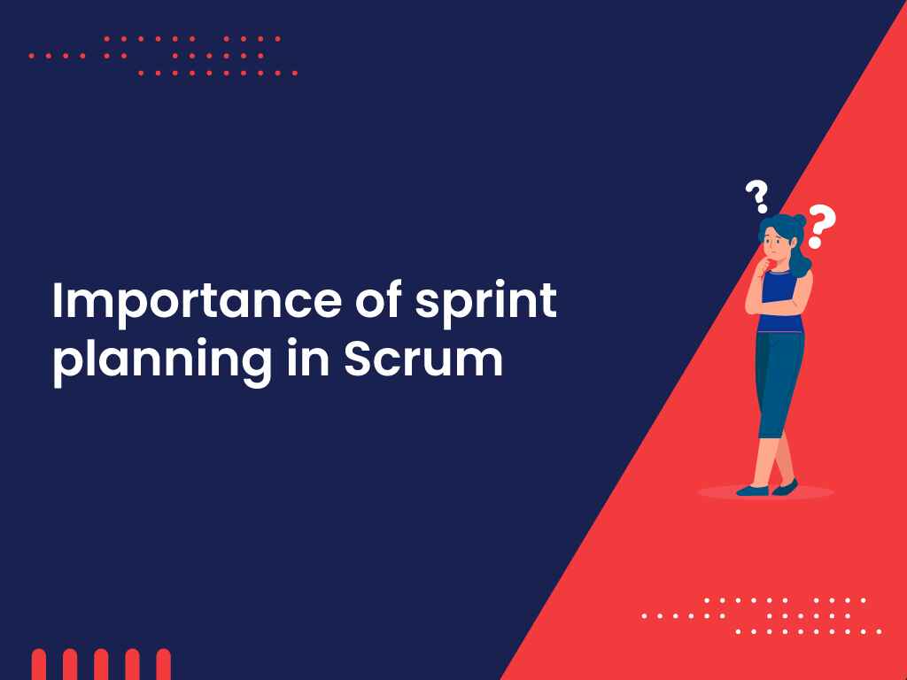 Importance of sprint planning in scrum 1 1 1